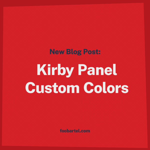 Kirby Panel Custom Colors on Localhost - foobartel.com