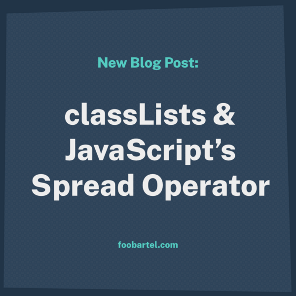 clearing-a-classlist-with-the-javascript-spread-operator-foobartel